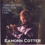 Eamonn Cotter – Traditional Irish Music From County Clare