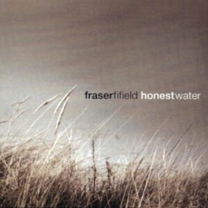 Fraser Fifield - Honest Water