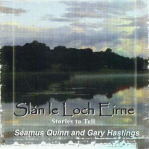 Seamus Quinn & Gary Hastings - Slan le Lough Eirne
