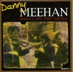 Danny Meehan – The Navvy On The Shore