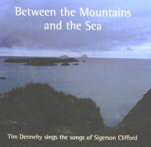 Tim Dennehy - Between the Mountains and the Sea