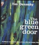 Tim Dennehy – The Blue Green Door