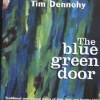Tim Dennehy – The Blue Green Door