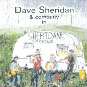 Dave Sheridan and Company - Sheridan's Guest House