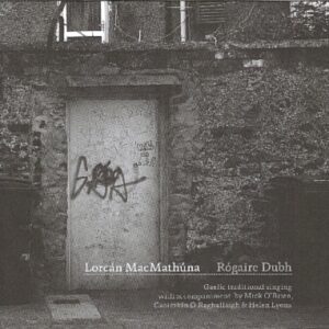 Lorcan MacMathuna - Rogaire Dubh