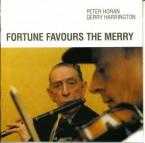 Peter Horan & Gerry Harrington – Fortune Favours the Merry