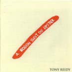 Tony Reidy – A Rough Shot of Lipstick