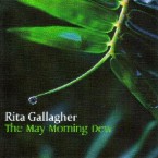 Rita Gallagher – The May Morning Dew & Easter Snow