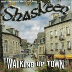 Shaskeen – Walking up Town