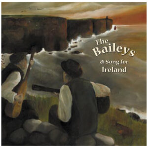 The Baileys - A Song for Ireland