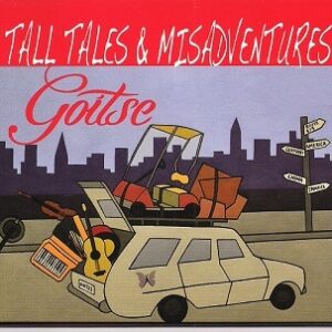 Goitse - Tall Tales and Misadventures