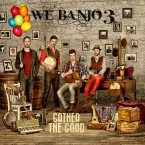 We Banjo 3 – Gather the Good
