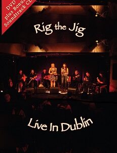 Rig The Jig: Live in Dublin