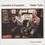 Caoimhin O’Fearghail & Paddy Tutty: Flute & Fiddle