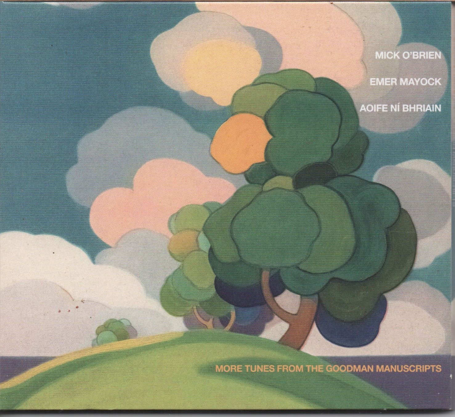 Mick & Aoife O'Brien & Emer Mayock: More Tunes from the Goodman Manuscripts
