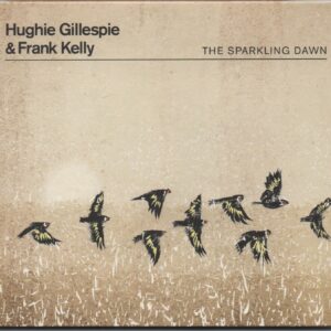 Hughie Gillespie & Frank Kelly: The Sparkling Dawn