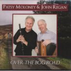 Patsy Moloney & John Regan: Over The Bog Road