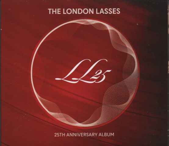 The London Lasses: LL 25th Anniversary Album