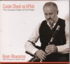 Kevin Rowsome: The Musical Pulse of the Pipes