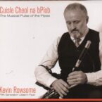 Kevin Rowsome: The Musical Pulse of the Pipes