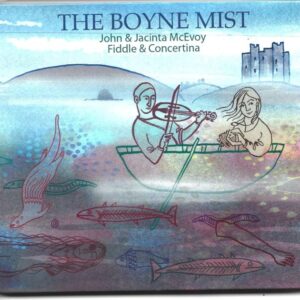John & Jacinta McEvoy: The Boyne Mist
